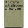 Duurzame utiliteitsbouw Amsterdam door M. Lambregts