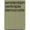 Amsterdam verknipte democratie door Hegt