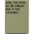 Wilp, het dorp en de Wilpse Klei in het verleden