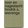 Voor en nageslacht hindrik s. wierenga by Marjan Brouwers