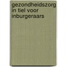 Gezondheidszorg in Tiel voor inburgeraars door E. ter Wee
