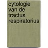 Cytologie van de tractus respiratorius door David Mulder