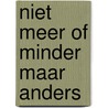 Niet meer of minder maar anders door Dorsman