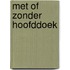 Met of zonder hoofddoek