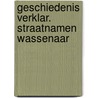 Geschiedenis verklar. straatnamen wassenaar by Lit