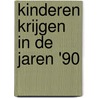 Kinderen krijgen in de jaren '90 door Saskia van Roes