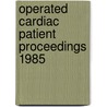 Operated cardiac patient proceedings 1985 door Onbekend