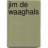 Jim de waaghals by Kalisky