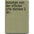 Boexken van der officien ofte dienste 2 dln