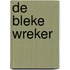 De Bleke Wreker