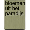 Bloemen uit het paradijs by J. Anker Larsen
