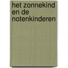 Het zonnekind en de notenkinderen by Unknown