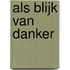 Als Blijk Van Danker