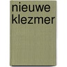 Nieuwe Klezmer by K. Geelen