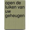 Open de luiken van uw geheugen door H. Moscoviter