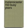 Melanocaster 150 busy years by Unknown