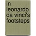 In Leonardo da Vinci's Footsteps