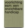 Voorlichting ESM: Een Onzichtbare Handicap door R.L.M. Zwitserlood