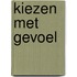 Kiezen met gevoel