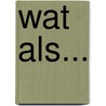 Wat als... door A. Wierper
