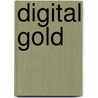 Digital Gold by J.M. Kock