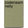 Codenaam Nelly by P.M. Crucq