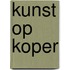 Kunst op koper
