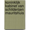 Koninklijk Kabinet van schilderijen Mauritshuis door Onbekend