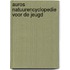 Auros natuurencyclopedie voor de jeugd