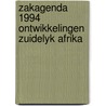 Zakagenda 1994 ontwikkelingen zuidelyk afrika door Onbekend