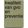 Kwaliteit van gvo en preventie door Onbekend