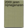 2000 Jaren Nijmegenaren door J. van den Born