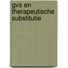 GVS en therapeutische substitutie by Unknown