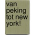 Van peking tot New York!