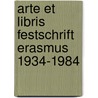 Arte et libris festschrift erasmus 1934-1984 door Onbekend