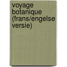 Voyage Botanique (Frans/Engelse versie) by P. den Hollander