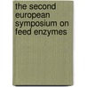 The second European Symposium on feed enzymes door Onbekend