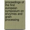 Proceedings of the first European symposium on Enzymes and grain processing by S.A.G.F. Angelino