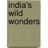 India's wild wonders by Bedi