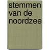 Stemmen van de Noordzee by Susanne Rakels