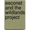 Eeconet and the wildlands project door Onbekend