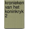 Kronieken van het koninkryk 2 by Ohmann