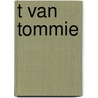 T van tommie door Richard Bouwman