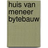 Huis van meneer bytebauw by Storm