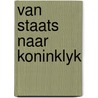Van staats naar koninklyk by Schulten