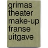 Grimas theater make-up franse uitgave by Weiden