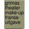 Grimas theater make-up franse uitgave door Weiden