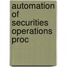 Automation of securities operations proc door Onbekend