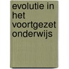 Evolutie in het voortgezet onderwijs door Onbekend