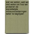 Wat we weten, wat we niet weten en hoe we proberen de wereldwijde milieuveranderingen beter te begrijpen